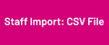 Staff-Import-CSV.png