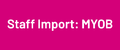 Staff-Import-MYOB.png